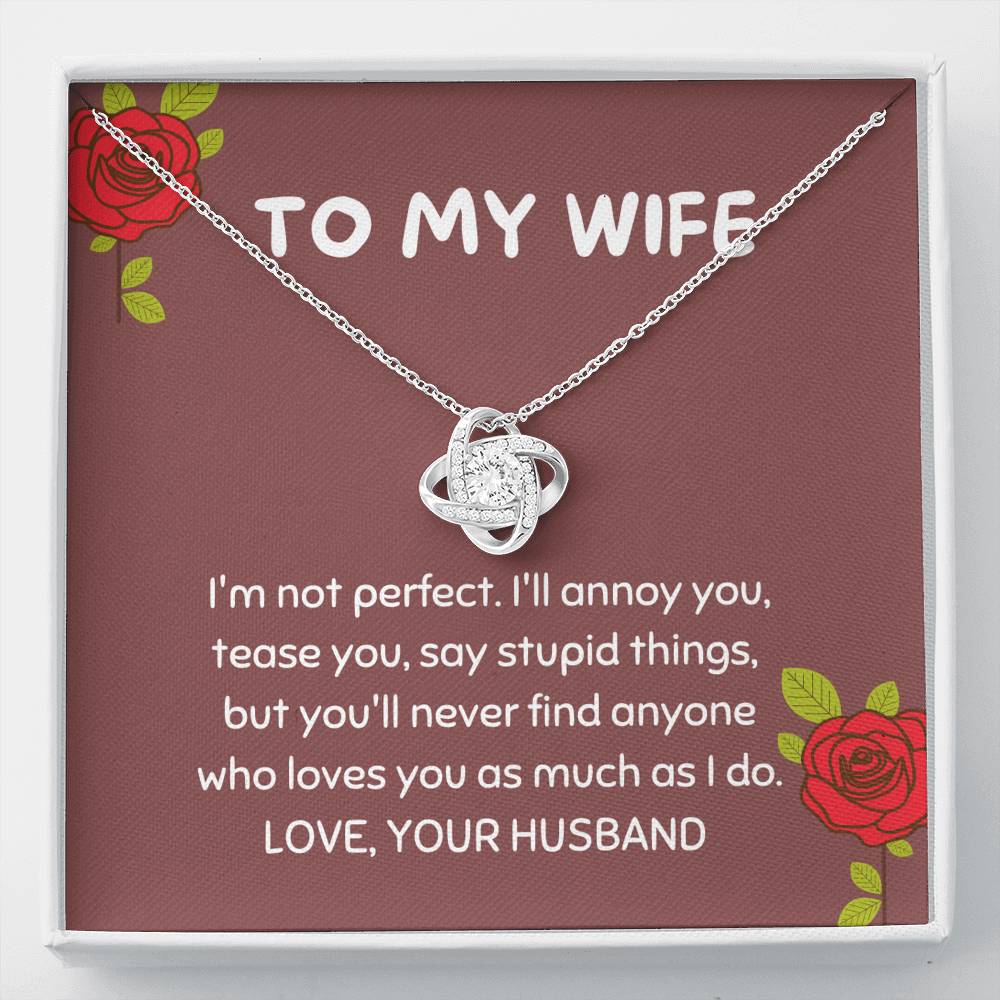 To my wife - I'm not perfect Love Knot Neckalce