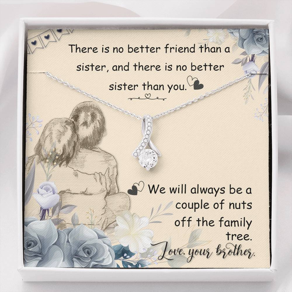 There Is No Better Sister Than You Alluring Necklace
