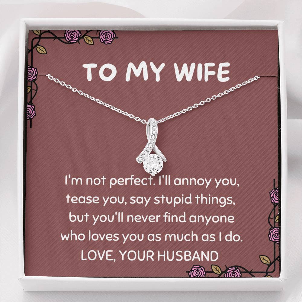 To my wife - I'm not perfect Alluring Neckalce